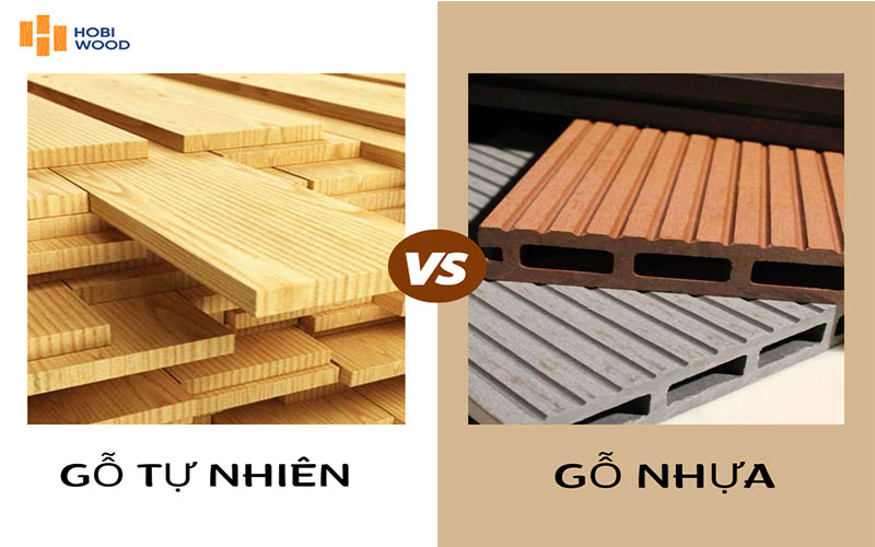 So sánh giữa gỗ tự nhiên và gỗ nhựa HobiWoodc